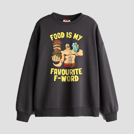 Sabu Sweatshirt - "Mighty Sabu: Food is My Favorite F-word"